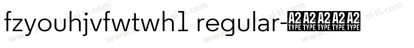fzyouhjvfwtwh1 regular字体转换